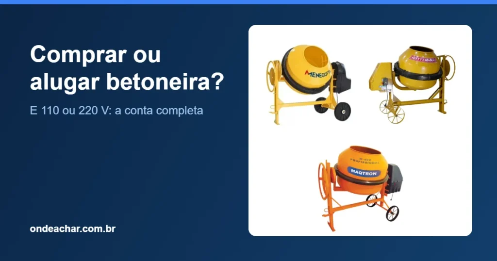 Comprar ou alugar betoneira
