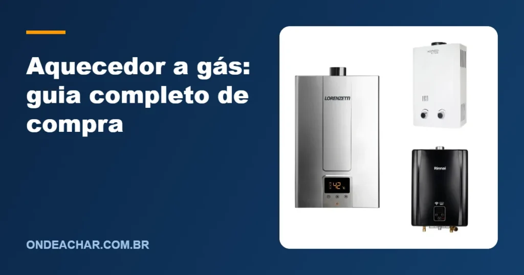 Aquecedor a gás: guia completo de compra