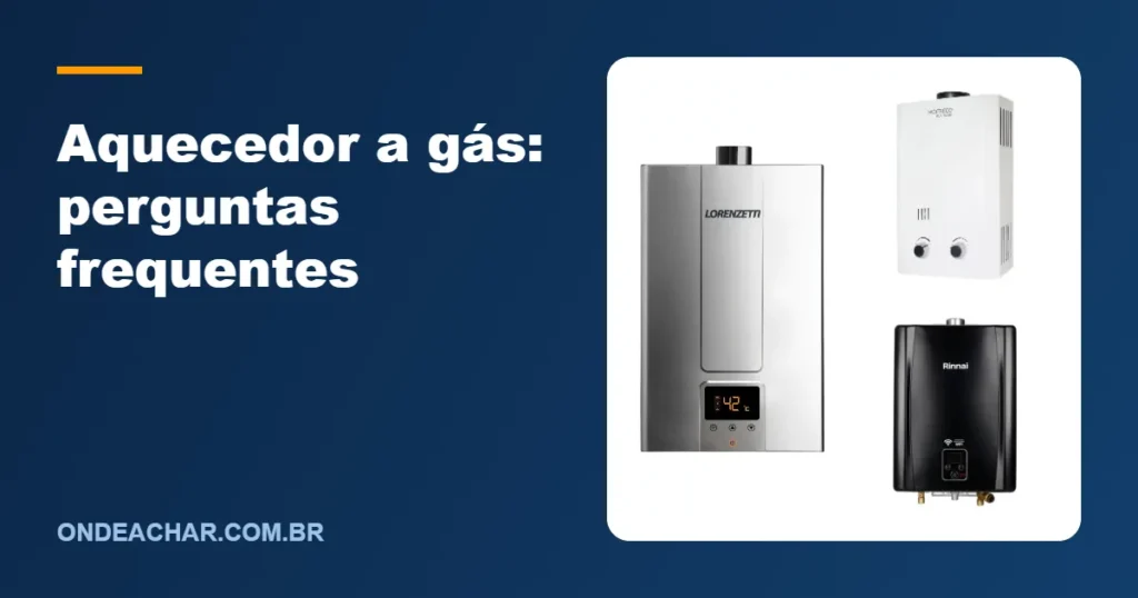 Aquecedor a gás: perguntas frequentes