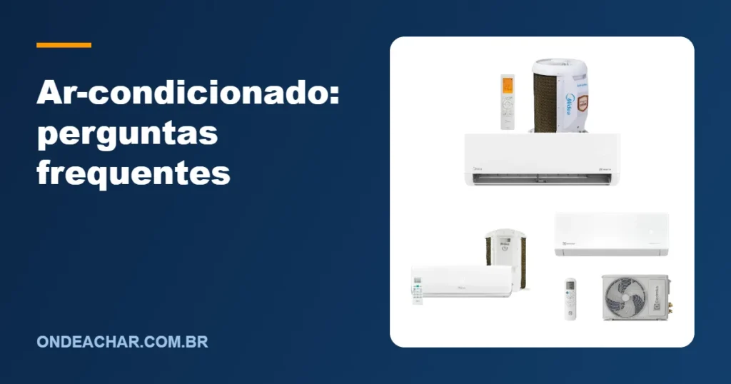 Ar-condicionado: perguntas frequentes