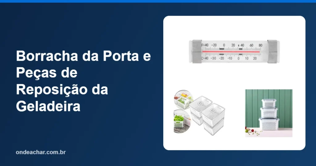 Borracha da Porta e Peças de Reposição da Geladeira