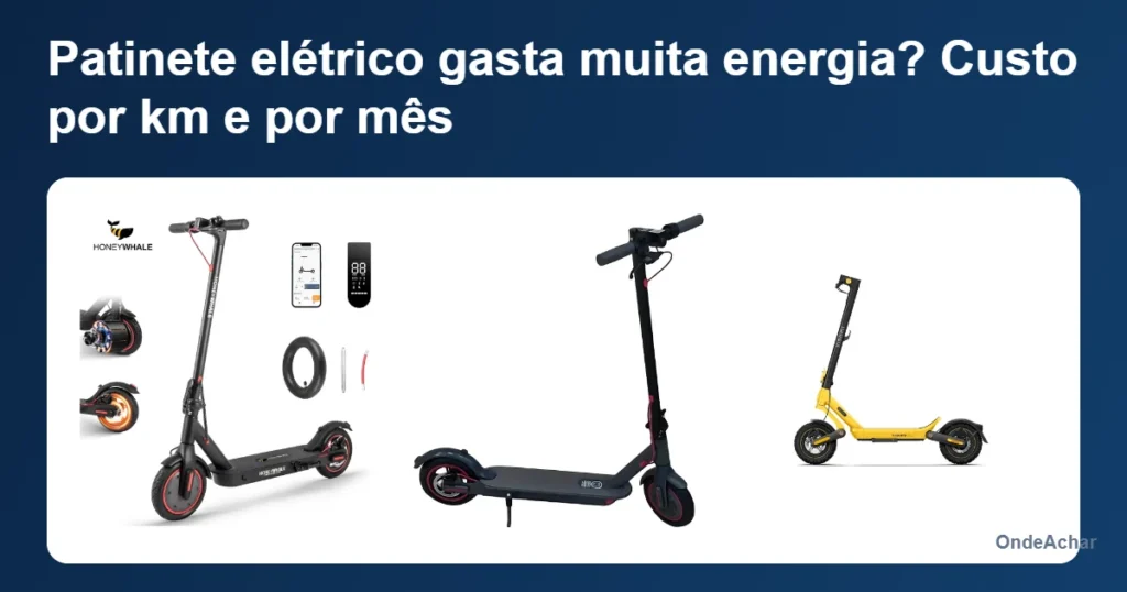 Patinete elétrico gasta muita energia? Custo por km e por mês