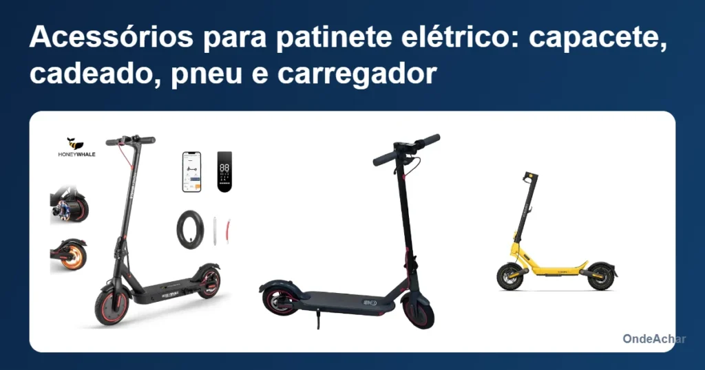 Acessórios para patinete elétrico: capacete, cadeado, pneu e carregador