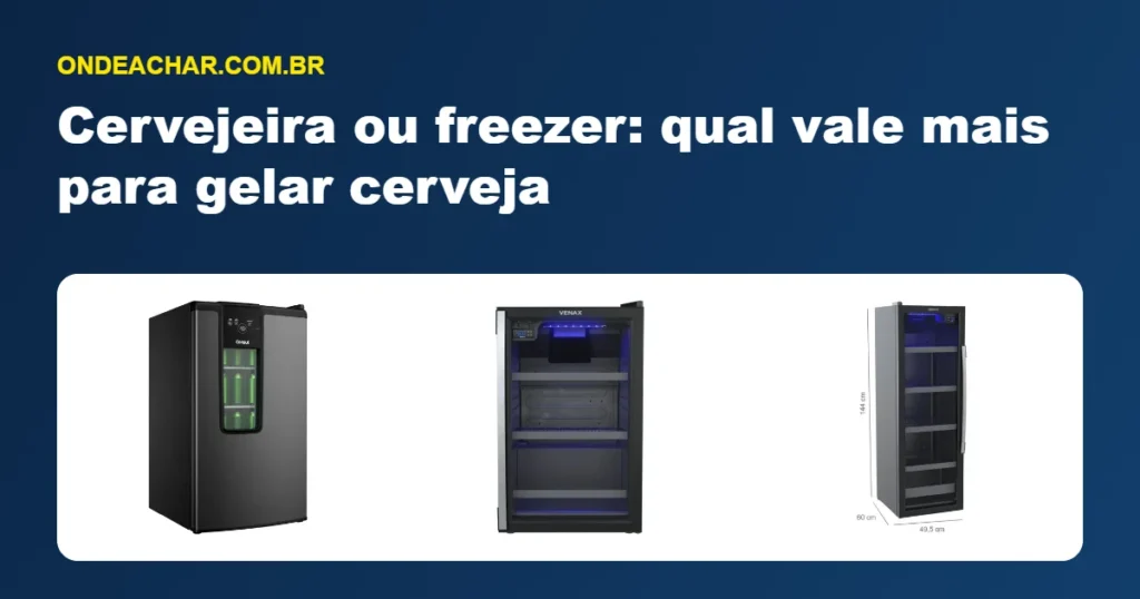 Cervejeira ou freezer: qual vale mais para gelar cerveja