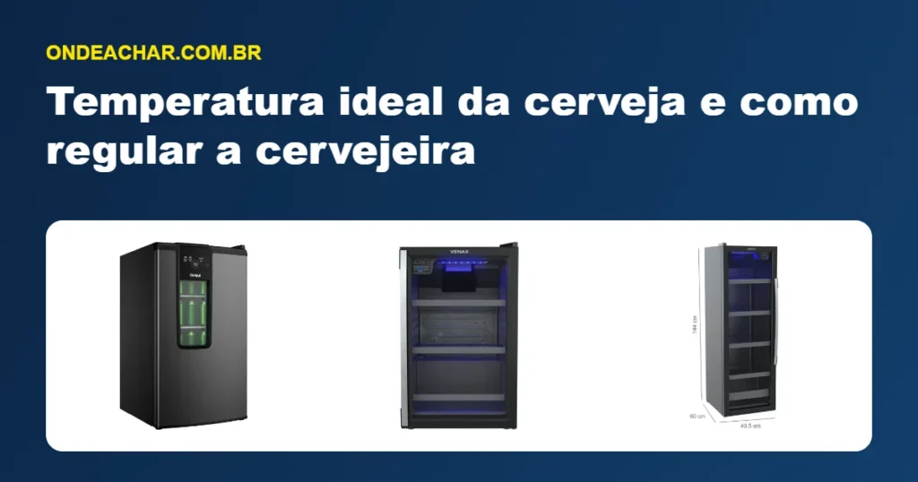 Temperatura ideal da cerveja e como regular a cervejeira