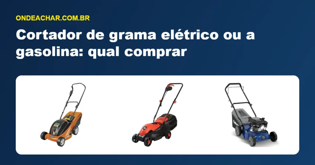 Cortador de grama elétrico ou a gasolina: qual comprar