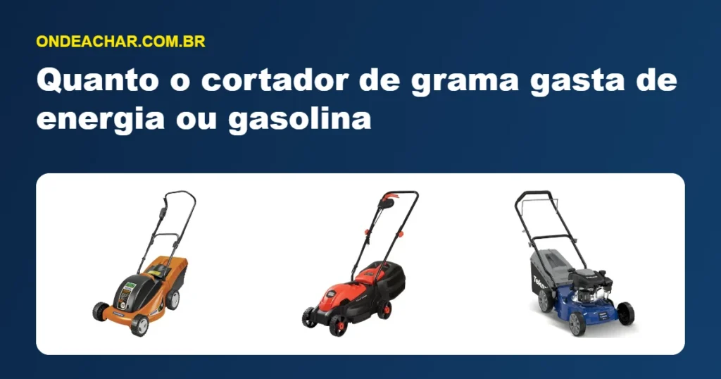 Quanto o cortador de grama gasta de energia ou gasolina