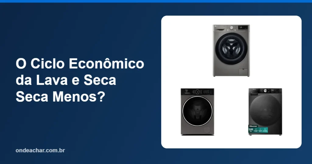 O Ciclo Econômico da Lava e Seca Seca Menos