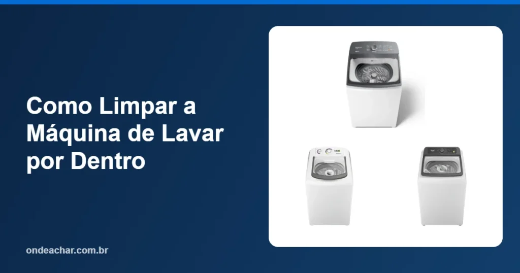 Como Limpar a Máquina de Lavar por Dentro
