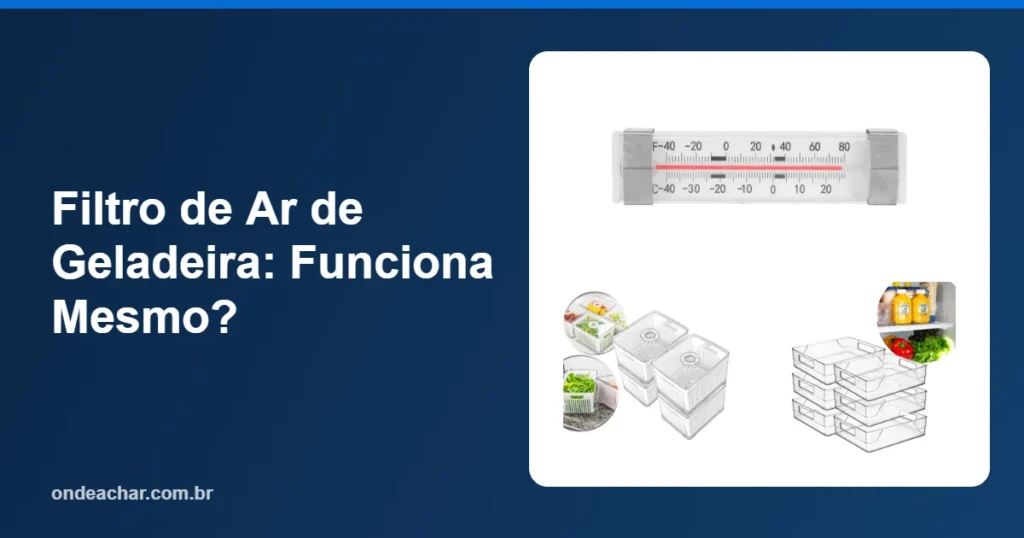 Filtro de Ar de Geladeira Funciona Mesmo