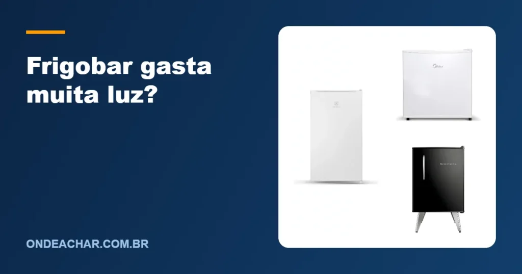 Frigobar gasta muita luz?