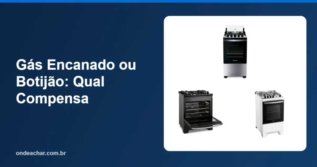 Gás Encanado ou Botijão Qual Compensa