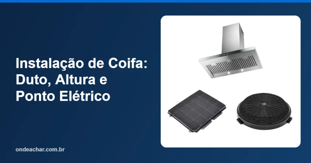 Instalação de Coifa Duto, Altura e Ponto Elétrico