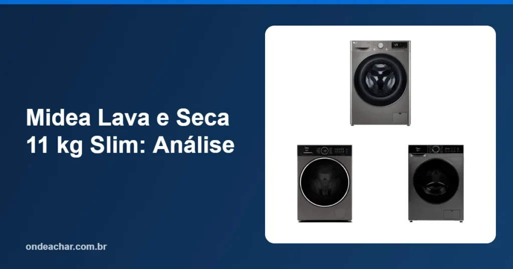 Midea Lava e Seca 11 kg Slim Análise
