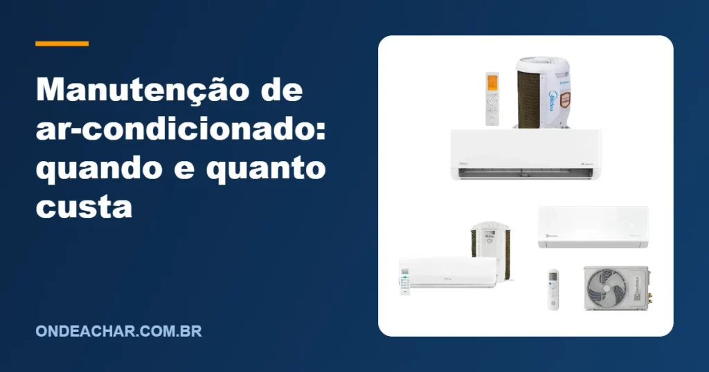 Manutenção de ar-condicionado: quando e quanto custa