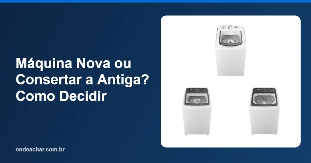 Máquina Nova ou Consertar a Antiga Como Decidir
