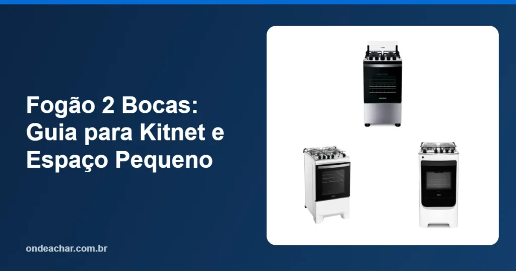 Fogão 2 Bocas Guia para Kitnet e Espaço Pequeno