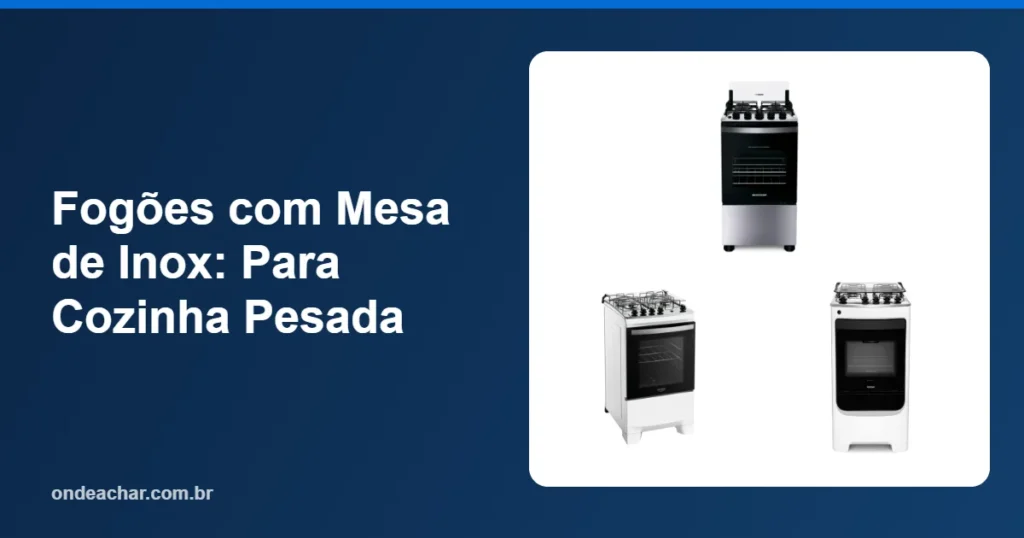 Fogões com Mesa de Inox Para Cozinha Pesada