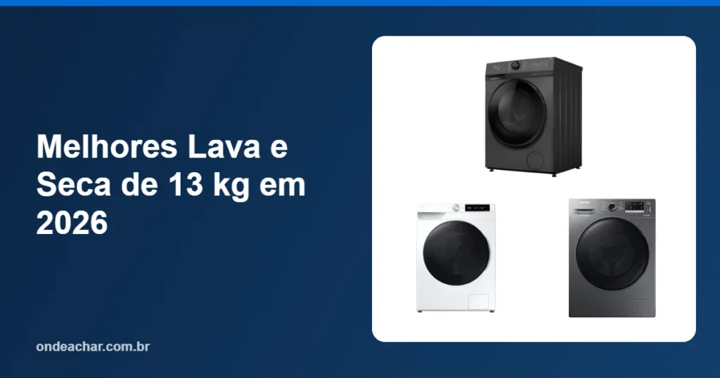Melhores Lava e Seca de 13 kg em 2026