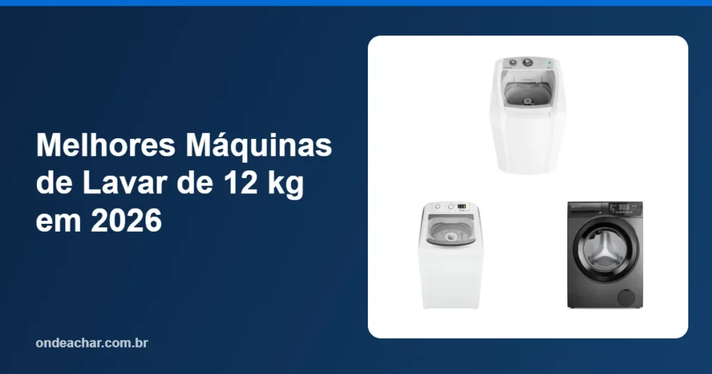 Melhores Máquinas de Lavar de 12 kg em 2026