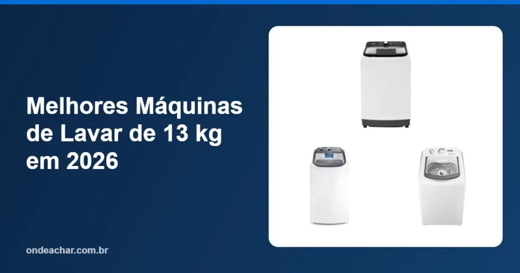 Melhores Máquinas de Lavar de 13 kg em 2026