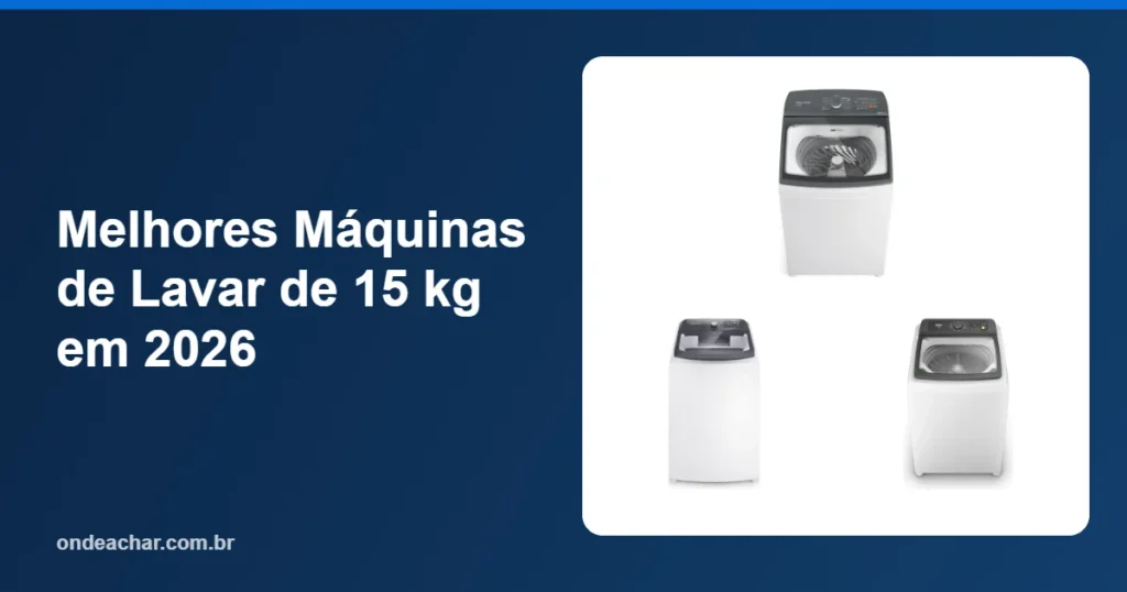 Melhores Máquinas de Lavar de 15 kg em 2026