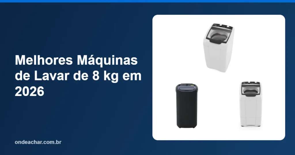 Melhores Máquinas de Lavar de 8 kg em 2026