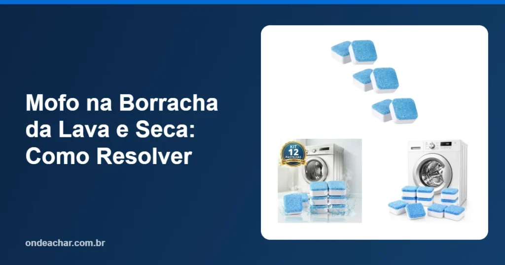 Mofo na Borracha da Lava e Seca Como Resolver