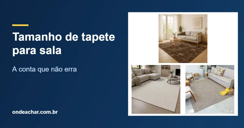 Tamanho de tapete para sala — A conta que não erra