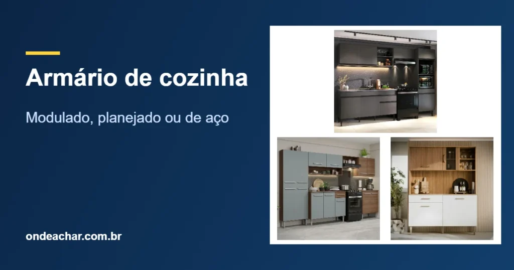 Armário de cozinha — Modulado, planejado ou de aço