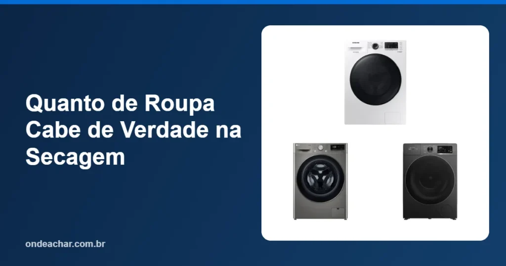 Quanto de Roupa Cabe de Verdade na Secagem