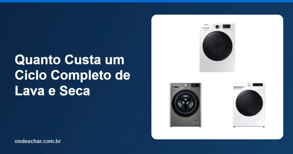 Quanto Custa um Ciclo Completo de Lava e Seca