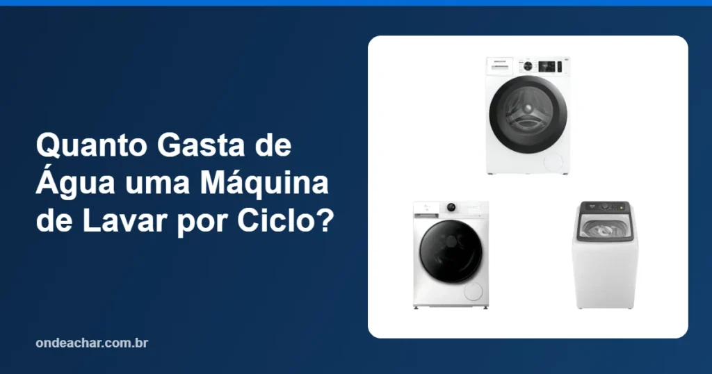 Quanto Gasta de Água uma Máquina de Lavar por Ciclo