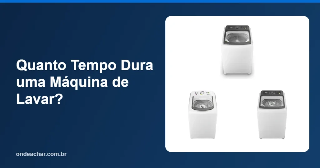 Quanto Tempo Dura uma Máquina de Lavar