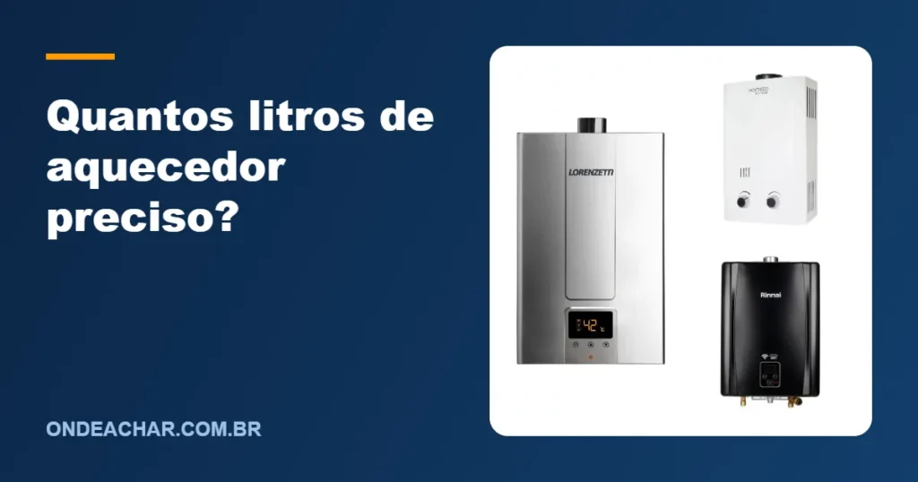 Quantos litros de aquecedor preciso?